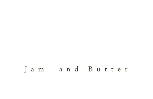 Jam and Butter